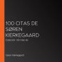 100 citas de Søren Kierkegaard: Colección 100 citas de