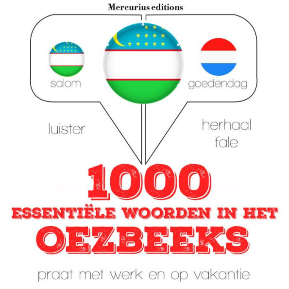 1000 essentiële woorden in het Oezbeeks: Luister, herhaal, spreek: taalleermethode