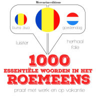 1000 essentiële woorden in het Roemeens: Luister, herhaal, spreek: taalleermethode