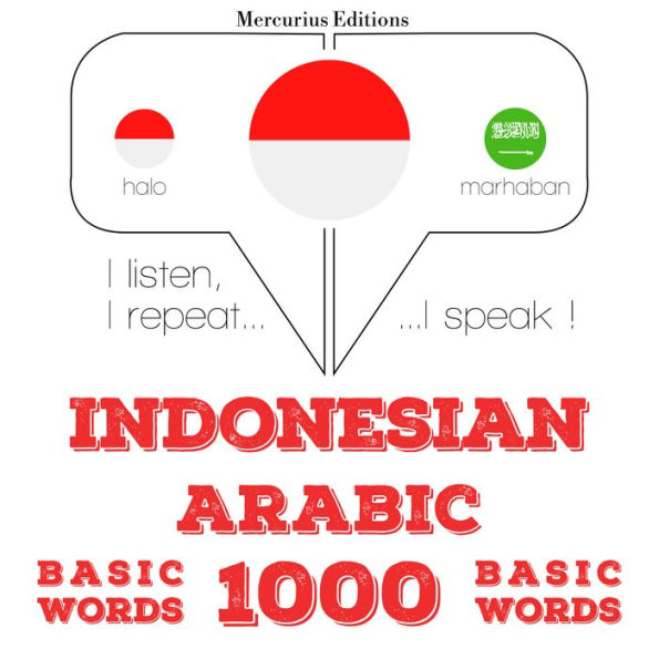 1000 kata-kata penting dalam bahasa Arab: I listen, I repeat, I speak : language learning course