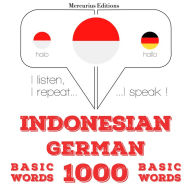 1000 kata-kata penting dalam bahasa Jerman: I listen, I repeat, I speak : language learning course
