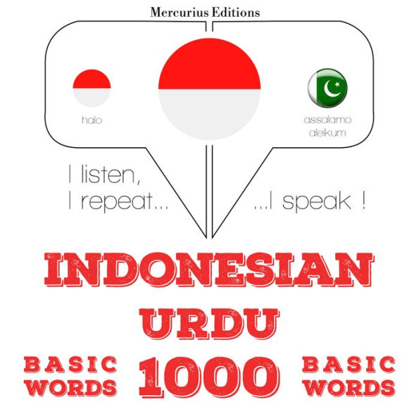 1000 kata-kata penting dalam bahasa Urdu: I listen, I repeat, I speak : language learning course