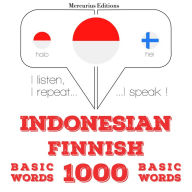 1000 kata-kata penting di Finlandia: I listen, I repeat, I speak : language learning course
