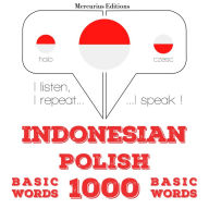 1000 kata-kata penting di Polandia: I listen, I repeat, I speak : language learning course