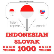 1000 kata-kata penting di Slowakia: I listen, I repeat, I speak : language learning course