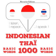 1000 kata-kata penting di Thailand: I listen, I repeat, I speak : language learning course