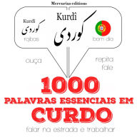 1000 palavras essenciais em curdo: Ouça, repita, fale: método de aprendizagem de línguas