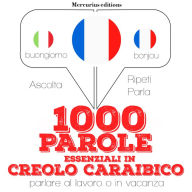 1000 parole essenziali in creolo caraibico: 