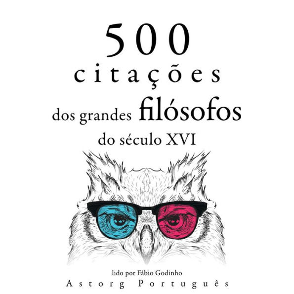 500 citações de grandes filósofos do século 16: Recolha as melhores citações