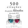 500 citações de grandes filósofos do século 16: Recolha as melhores citações