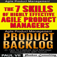 Agile Product Management (Box Set): Product Backlog 21 Tips & The 7 Skills of Highly Effective Agile Product Managers