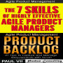 Agile Product Management (Box Set): Product Backlog 21 Tips & The 7 Skills of Highly Effective Agile Product Managers