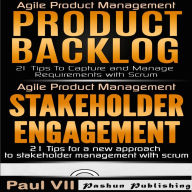 Agile Product Management: Product Backlog & Stakeholder Engagement