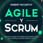 Agile y Scrum: Descubra el poder de la gestión de proyectos Agile, Lean Thinking, el proceso Kanban y Scrum