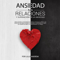 Ansiedad en las relaciones y superación de la ansiedad