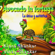 Avocado la Tortuga: La única y auténtica