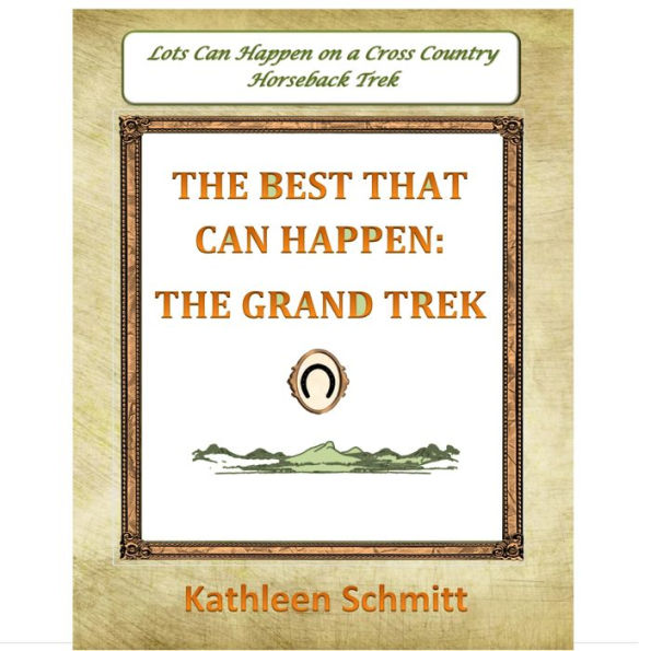 The Best That Can Happen: The Grand Trek