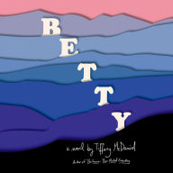 Betty: A novel