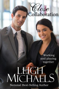 Title: Close Collaboration, Author: Leigh Michaels