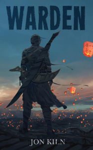 Title: Warden (Blade Asunder, #3), Author: Jon Kiln