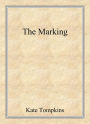 The Marking (Off the Beaten Path, #1)