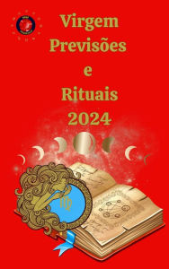 Title: Virgem Previsões e Rituais 2024, Author: Alina A Rubi