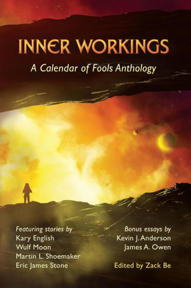 Inner Workings: A Calendar of Fools Anthology