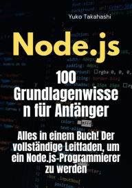 Title: Grundwissen für NodeJs-Anfänger: Die ersten 100 Schritte, Author: Tenco