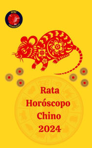 Title: Rata Horóscopo Chino 2024, Author: Alina A Rubi