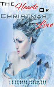 Title: The Hearts of Christmas Love, Author: Trinity Blacio