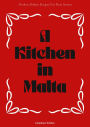 A Kitchen in Malta: Modern Maltese Recipes For Every Season