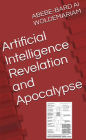 Artificial Intelligence Revelation and Apocalypse (1A, #1)