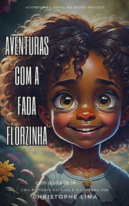 Title: Aventuras com a Fada Florzinha (Aventuras de Sofia, #1), Author: Christophe Lima