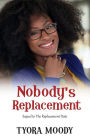 Nobody's Replacement (Victory Gospel Shorts, #4)