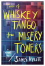 Tales of Whiskey Tango from Misery Towers