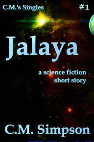 Title: Jalaya (C.M.'s Singles, #1), Author: C.M. Simpson