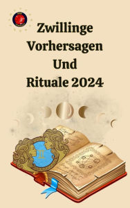 Title: Zwillinge Vorhersagen Und Rituale 2024, Author: Alina A Rubi