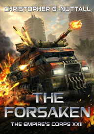 Title: The Forsaken (The Empire's Corps, #22), Author: Christopher G. Nuttall