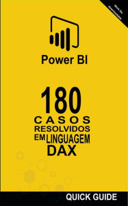 Title: 180 Casos Resolvidos em Linguagem DAX (POWER BI: CASOS RESOLVIDOS, #1), Author: Ramón Javier Castro Amador