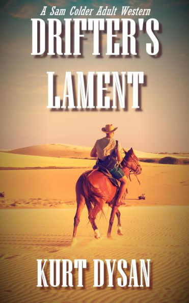 Drifter's Lament (Sam Colder: Bounty Hunter, #4)
