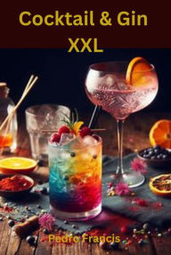 Title: Cocktail & Gin XXL, Author: Pedro Francis