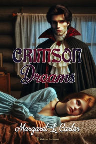 Title: Crimson Dreams, Author: Margaret L. Carter