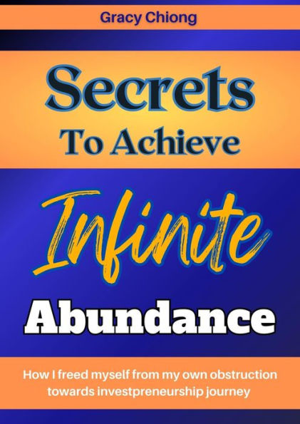Secrets To Achieve Infinite Abundance