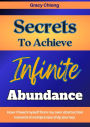 Secrets To Achieve Infinite Abundance