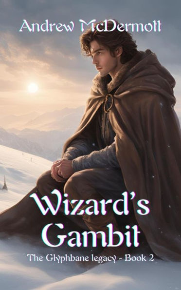 Wizard's Gambit (The Glyphbane Legacy, #2)