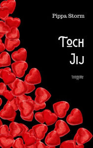 Title: Toch jij (Verleidelijke verwennerij, #3), Author: Pippa Storm