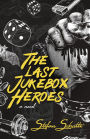 The Last Jukebox Heroes