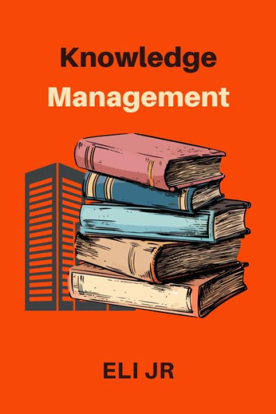 Knowledge Management by Jr Eli | eBook | Barnes & Noble®