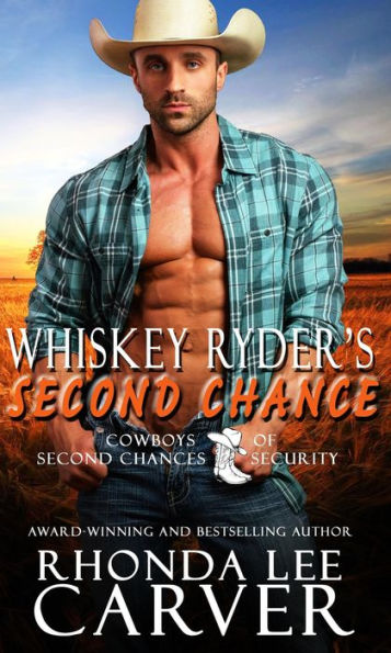 Whiskey Ryder's Second Chance (Cowboys of Second Chances Security, #1)