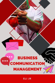 Title: Business Communication Management, Author: Jr Eli